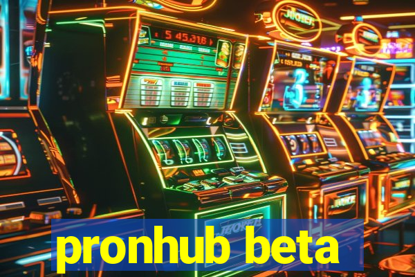 pronhub beta